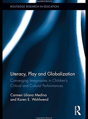 【预售】Literacy, Play and Globalization: Converging Imag