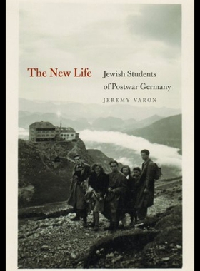 【预售】The New Life: Jewish Students of Postwar Germany