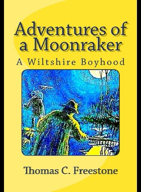 【预售】Adventures of a Moonraker: A Wiltshire Boyhood