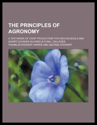 【预售】The Principles of Agronomy; A Text-Book of Crop P