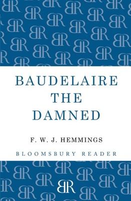 【预售】Baudelaire the Damned: A Biography
