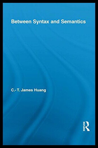 Between Syntax and Semantics 9780415852722