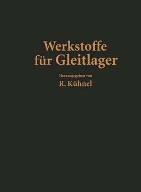【预订】Werkstoffe Fur Gleitlager