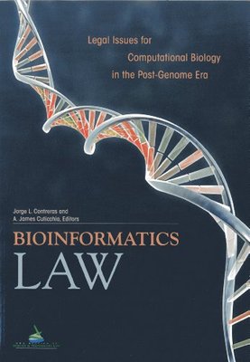 【预售】Bioinformatics Law: Legal Issues for Computati...