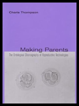 【预售】Making Parents: The Ontological Choreography of