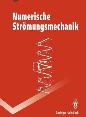 【预订】Numerische Str Mungsmechanik: Grundlagen