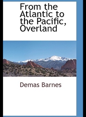 【预售】From the Atlantic to the Pacific, Overland