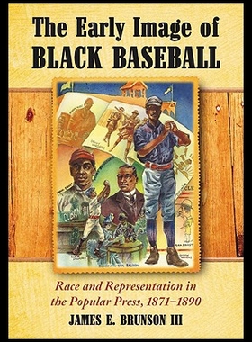 【预售】The Early Image of Black Baseball: Race and Repre