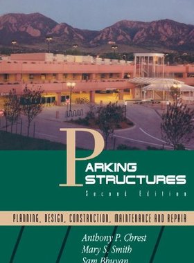 【预售】Parking Structures: Planning, Design, Construc...