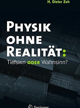 【预订】Physik Ohne Realitat: Tiefsinn Oder ...