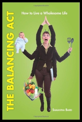 【预售】The Balancing ACT: How to Live a Wholesome Life