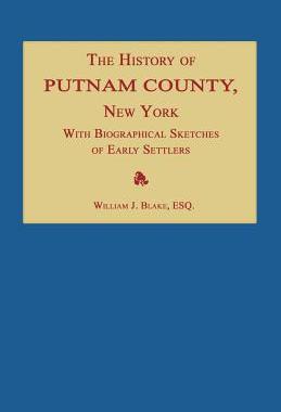 【预售】The History of Putnam County, New York; With a...