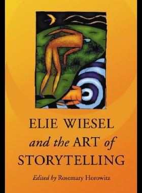 【预售】Elie Wiesel and the Art of Storytelling