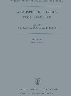 【预订】Atmospheric Physics from Spacelab: P...