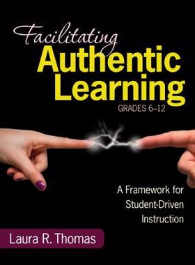 【预售】Facilitating Authentic Learning, Grades 6-12: ...