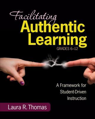 【预售】Facilitating Authentic Learning, Grades 6-12: ...