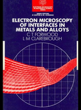 【预售】Electron Microscopy of Interfaces in Metals and A