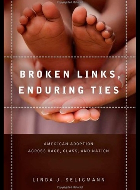 【预售】Broken Links, Enduring Ties: American Adoption Ac