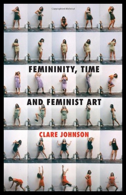 【预售】Femininity, Time and Feminist Art