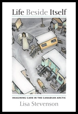 【预售】Life Beside Itself: Imagining Care in the Canadia