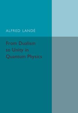 【预订】From Dualism to Unity in Quantum Physics