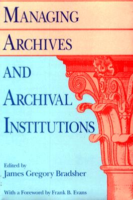 【预售】Managing Archives and Archival Insti...