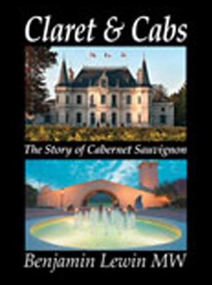 【预售】Claret and Cabs: The Story of Cabernet Sauvignon