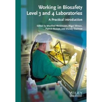 【预订】Working in Biosafety Level 3 and 4 L...