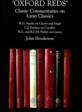 【预售】Oxford Reds: Classic Commentaries on Latin Classi