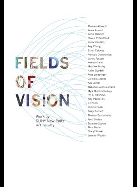 【预售】Fields of Vision: Work by Suny New Paltz Art Facu
