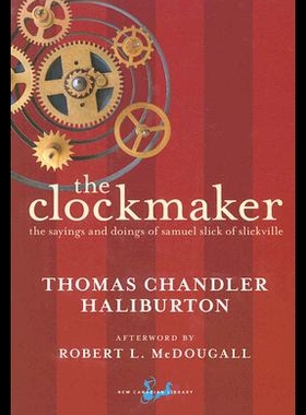 【预售】The Clockmaker: Or the Sayings and Doings of Samu