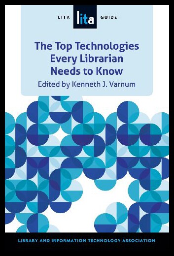 【预售】Top Technologies Every Librarian Needs to Know: A