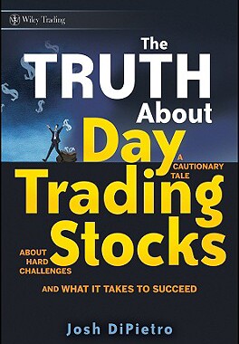 【预售】The Truth about Day Trading Stocks: A Cautionar