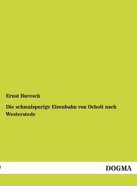 【预售】Die Schmalspurige Eisenbahn Von Ocho...