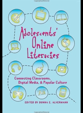 【预售】Adolescents' Online Literacies: Connecting Classr