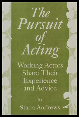 【预售】The Pursuit of Acting: Working Actors Share Their