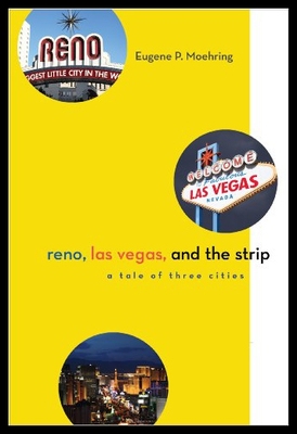 【预售】Reno, Las Vegas, and the Strip: A Tale of Three C