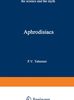 【预售】Aphrodisiacs: The Science and the Myth