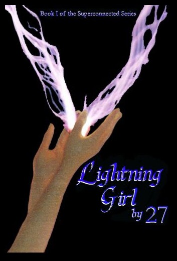 【预售】Lightning Girl: Superconnected Book 1