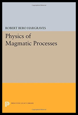 【预售】Physics of Magmatic Processes