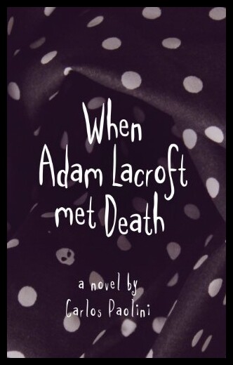 【预售】When Adam Lacroft Met Death