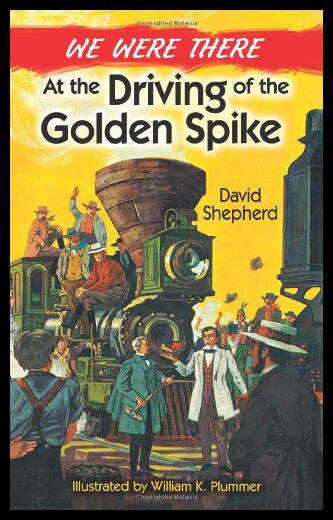 【预售】We Were There at the Driving of the Golden Spike