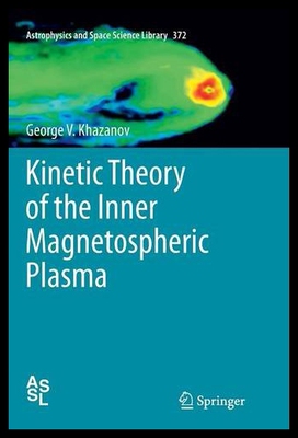 【预售】Kinetic Theory of the Inner Magnetospheric Plasma