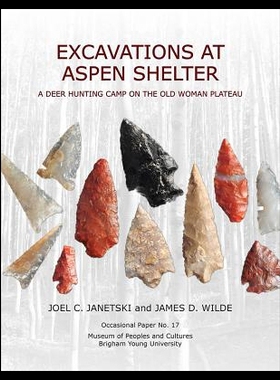【预售】Op#17 Excavations at Aspen Shelter: A Deer Huntin