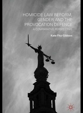 【预售】Homicide Law Reform, Gender and the Provocation D