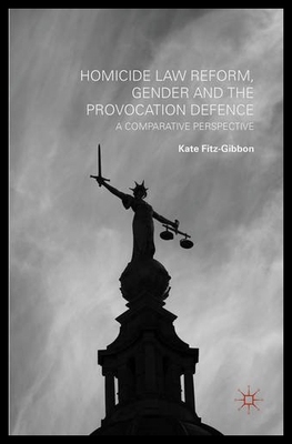 【预售】Homicide Law Reform, Gender and the Provocation D