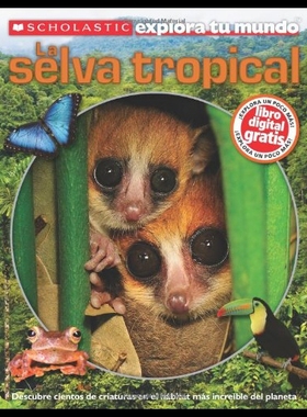 【预售】Scholastic Explora Tu Mundo: La Selva Tropical: (