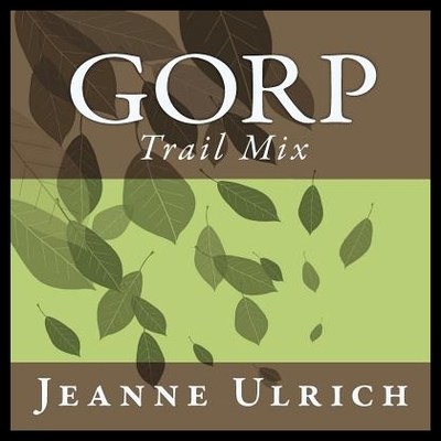 【预售】Gorp: Trail Mix