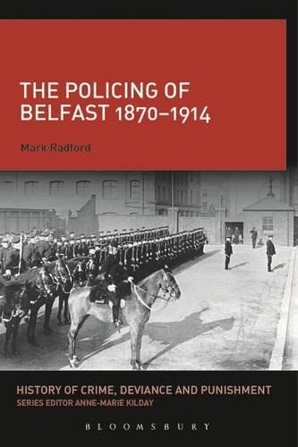 【预售】The Policing of Belfast 1870-1914