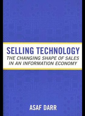 【预售】Selling Technology: The Changing Shape of Sales i